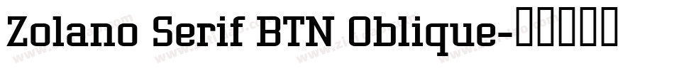 Zolano Serif BTN Oblique字体转换